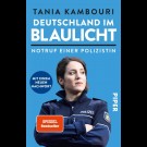 Tania Kambouri - Deutschland Im Blaulicht. Notruf Einer Polizistin