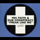 Tru Faith & Dub Conspiracy - Freak Like Me