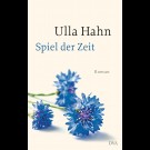 Ulla Hahn - Spiel Der Zeit
