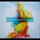 Various - Classically Chilled