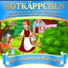Various - Rotkäppchen-Die Schönsten Märchen