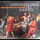 Various - Verteidigungsrede Des Sokrates, Schlußwort Des Sokrates Nach Dem Todesurteil. Es Spricht Werner Kraus.
