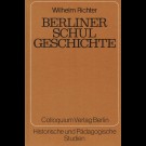 Wilhelm Richter - Berliner Schulgeschichten