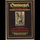 Wilhelm Schröder / Gustav Süß - Swinegel Ein Lustiges Buch / Der Wettlauf - Zwischen Dem Igel Und Dem Hasen / Swinegels  Reiseabenteuer