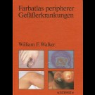William F Walker - Farbatlas Peripherer Gefässerkrankungen