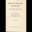 William S. Shaterian - Export-Import Banking. The Documents And Financial Operations Of Foreign Trade.