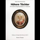 Wiltrud Ulrike Drechsel (Hrsg.) - Höhere Töchter: Zur Sozialisation Bürgerlicher Mädchen Im 19. Jahrhundert (Beiträge Zur Sozialgeschichte Bremens: Heft 21)