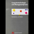Wolf Dietrich Nagl - Computertechnologie Und Managementpraxis -Datenbanken Und Objekte
