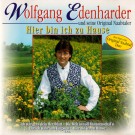 Wolfgang Edenharder Und Seine Original Naabtaler - Hier Bin Ich Zu Hause