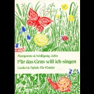 Wolfgang. Jehn, Margarete / Jehn - Für Das Gras Will Ich Singen - Lieder & Spiele Für Kinder.