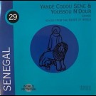 Yandé Codou Sène & Youssou N'dour - Senegal: Gainde (Voices From The Heart Of Africa)