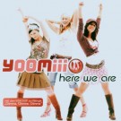 Yoomiii - Here We Are