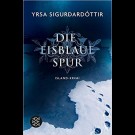 Yrsa Sigurdardottir - Die Eisblaue Spur