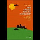 Zé Do Rock - Jede Sekunde Stirbt Ein Nichtraucher - A Lexikon Üba Vorurteile Un Andre Teile